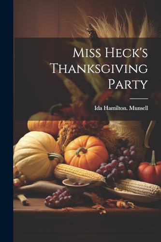 Munsell - Miss Heck's Thanksgiving Party - New paperback or softback