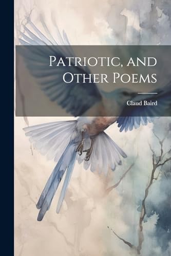 Baird - Patriotic, and Other Poems - New paperback or softback