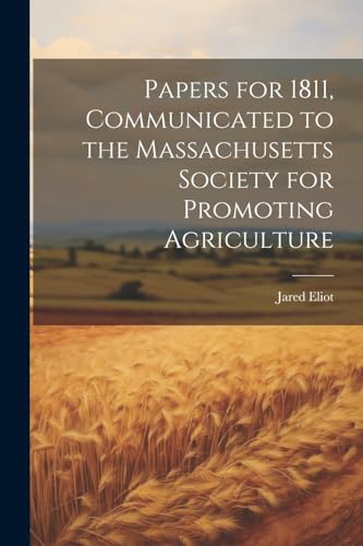 Eliot - Papers for 1811, Communicated to the Massachusetts Society for