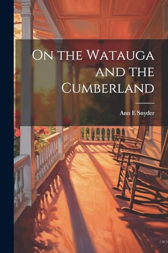 Snyder - On the Watauga and the Cumberland - New paperback or softback