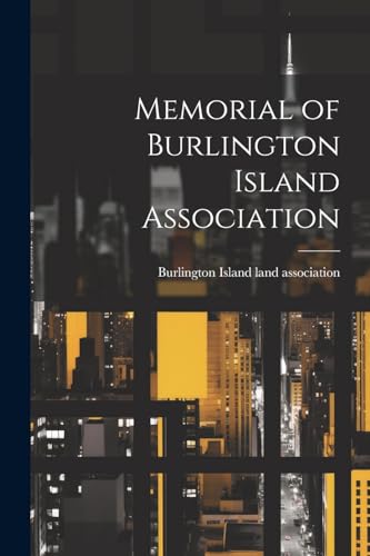 Burlington Island la - Memorial of Burlington Island Association - New