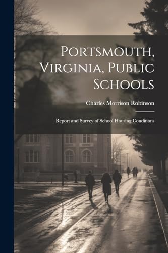 Robinson - Portsmouth, Virginia, Public Schools; Report and Survey of