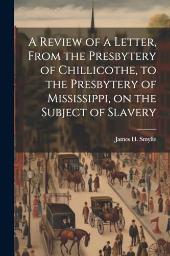 Smyli - A Review of a Letter, From the Presbytery of Chillicothe, to t