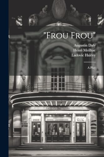 Meilhac - "Frou Frou"; a Play - New paperback or softback
