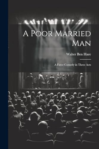 Har - A Poor Married man ; a Farce Comedy in Three Acts - New paperbac