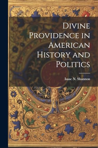 Shannon - Divine Providence in American History and Politics - New pap