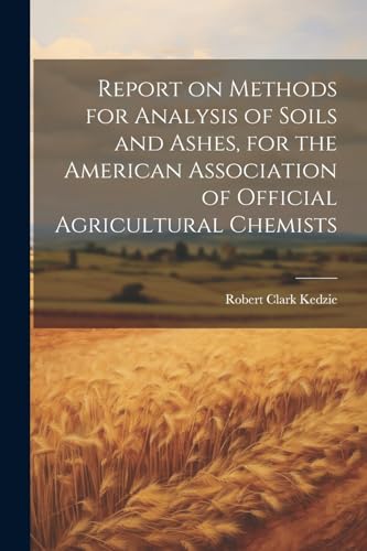 Kedzi - Report on Methods for Analysis of Soils and Ashes, for the Ame