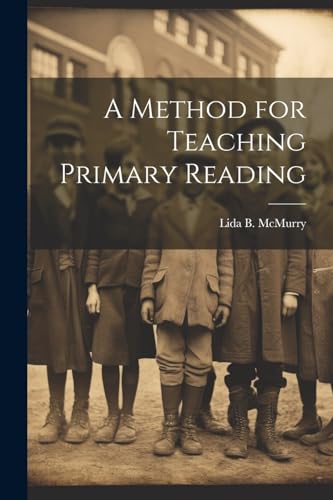 McMurry - A Method for Teaching Primary Reading - New paperback or sof
