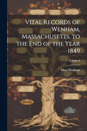 Wenham - Vital Records of , Massachusetts, to the end of the Year 1849