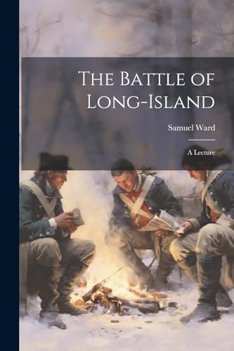 Ward - Battle of Long-Island: A Lecture - New paperback or softback