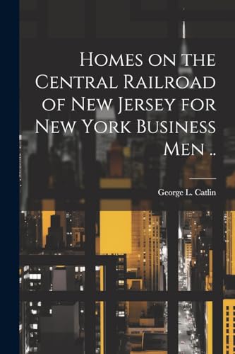 Catlin - Homes on the Central Railroad of New Jersey for New York Busi