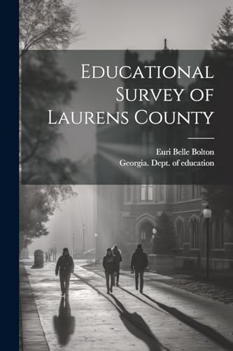 Georgia. Dept. of ed - Educational Survey of Laurens County - New pape