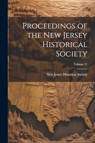 New Jersey Historica - Proceedings of the ; Volume 11 - New paperback