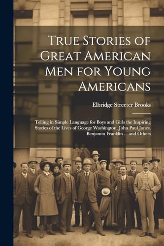 Brooks - True Stories of Great American men for Young Americans; Telli