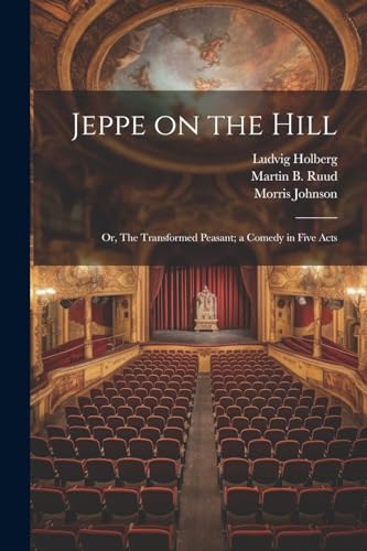 Westergaard - Jeppe on the Hill; or, The Transformed Peasant; a Comedy