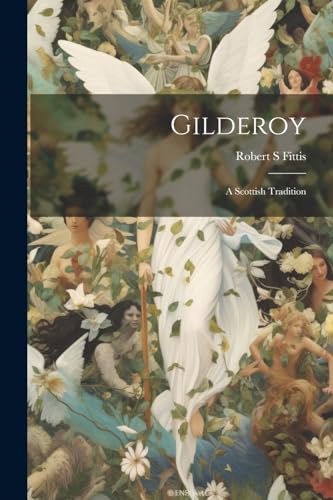 Fittis - Gilderoy: A Scottish Tradition - New paperback or softback