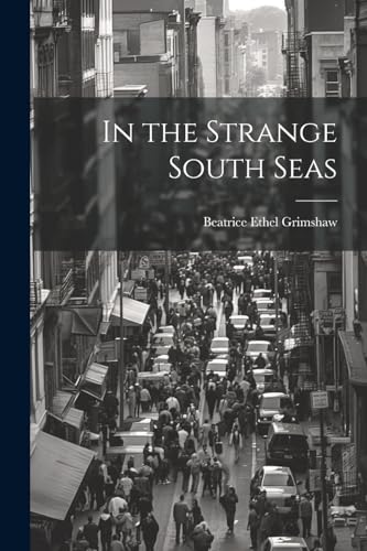Grimshaw - In the Strange South Seas - New paperback or softback