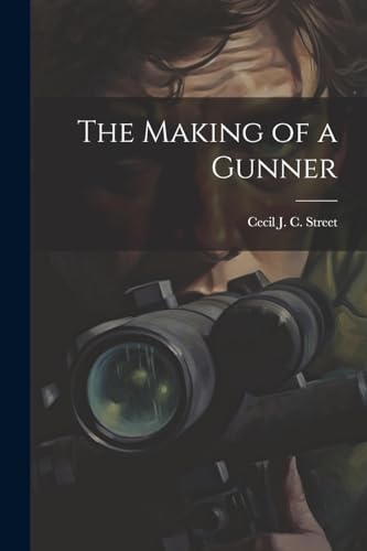 Street - Making of a Gunner - New paperback or softback