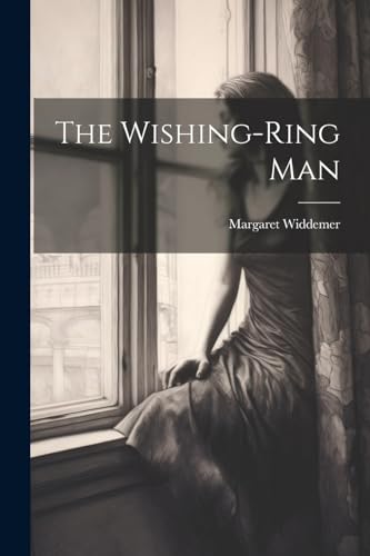 Widdemer - Wishing-Ring Man - New paperback or softback