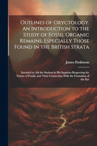 Parkinson - Outlines of Oryctology. An Introduction to the Study of Fo