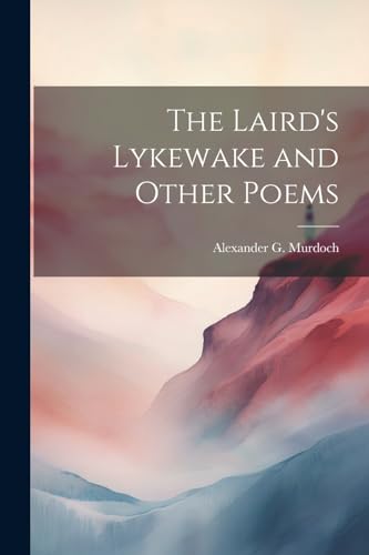 Murdoc - Laird's Lykewake and Other Poems - New paperback or softback