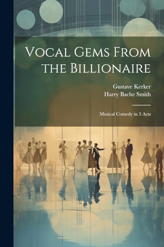 Smit - Vocal Gems From the Billionaire: Musical Comedy in 3 Acts - New