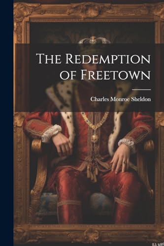 Sheldon - Redemption of Freetown - New paperback or softback