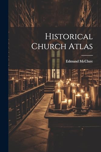 McClur - Historical Church Atlas - New paperback or softback