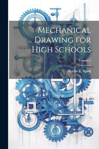 Spink - Mechanical Drawing for High Schools; Volume 2 - New paperback