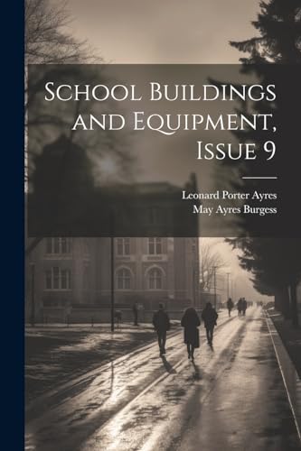 Burgess - School Buildings and Equipment, Issue 9 - New paperback or s