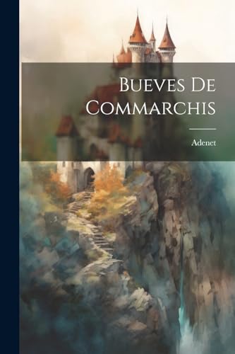Adenet - Bueves De Commarchis - New paperback or softback