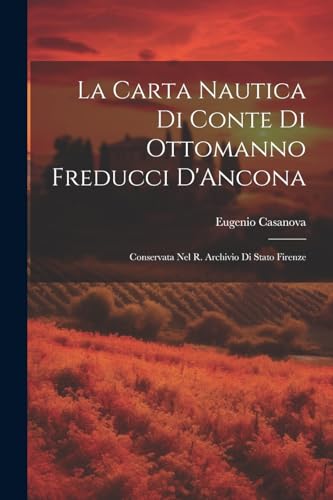 Casanova - La Carta Nautica Di Conte Di Ottomanno Freducci D'Ancona: C