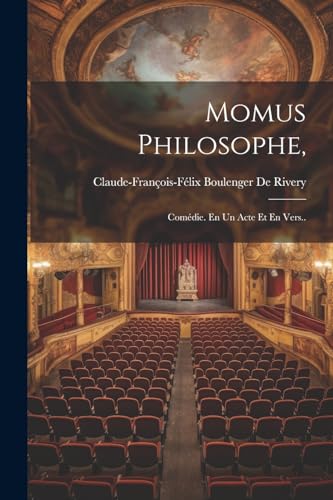 De Rivery - Momus Philosophe,: Com?die. En Un Acte Et En Vers.. - New