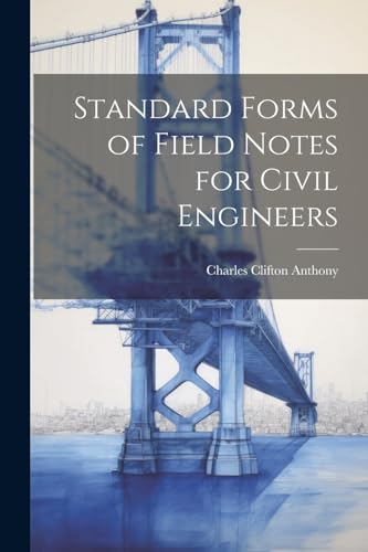 Anthony - Standard Forms of Field Notes for Civil Engineers - New pape