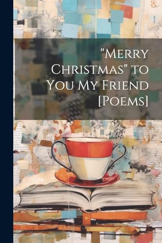 Anonymous - "Merry Christmas" to You My Friend [Poems] - New paperback