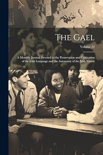 Anonymous - Gael: A Monthly Journal Devoted to the Preservation and Cu