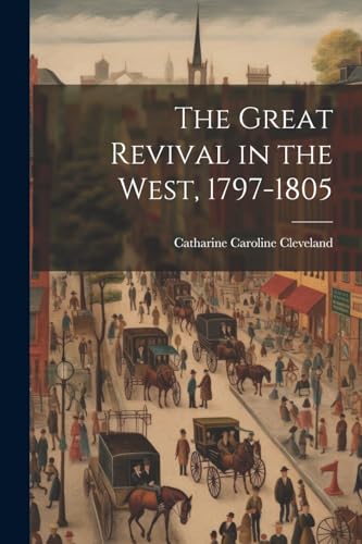 Cleveland - Great Revival in the West, 1797-1805 - New paperback or so