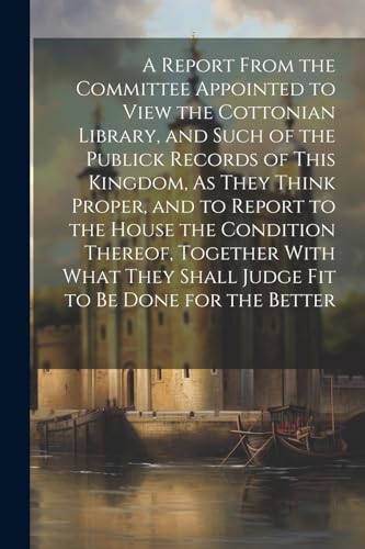 Anonymous - A Report From the Committee Appointed to View the Cottonia