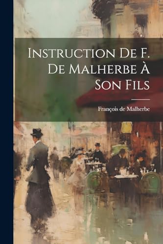 de Malherb - Instruction De F.  ? Son Fils - New paperback or softback