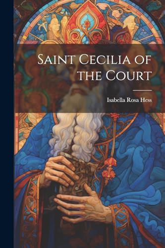 Hess - Saint Cecilia of the Court - New paperback or softback