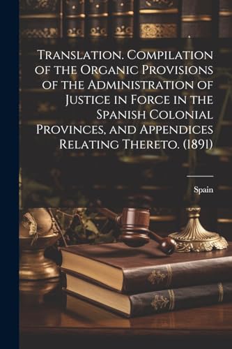 Spain - Translation. Compilation of the Organic Provisions of the Admi