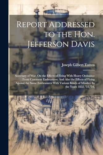 otten - Report Addressed to the Hon. Jefferson Davis: Secretary of War