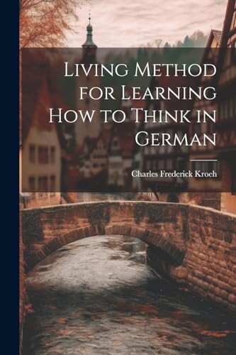 Kro - Living Method for Learning How to Think in German - New paperbac