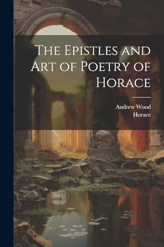 Horac - Epistles and Art of Poetry of - New paperback or softback