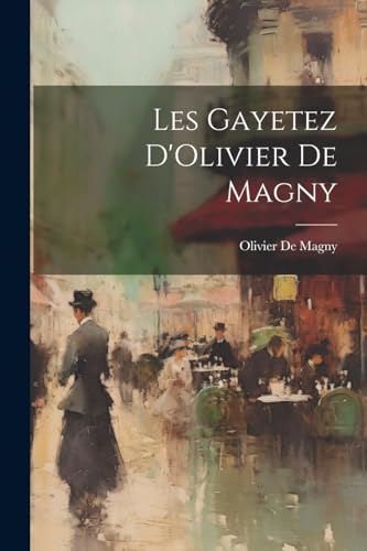 De Magny - Les Gayetez D' - New paperback or softback