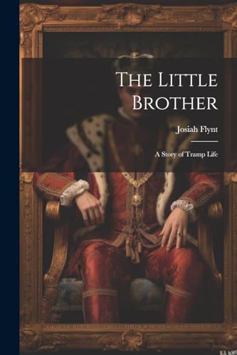 Flynt - Little Brother: A Story of Tramp Life - New paperback or softb