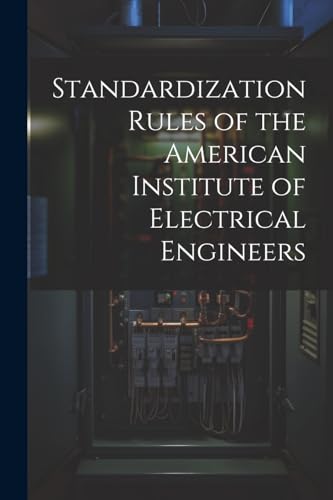 Anonymous - Standardization Rules of the American Institute of Electri