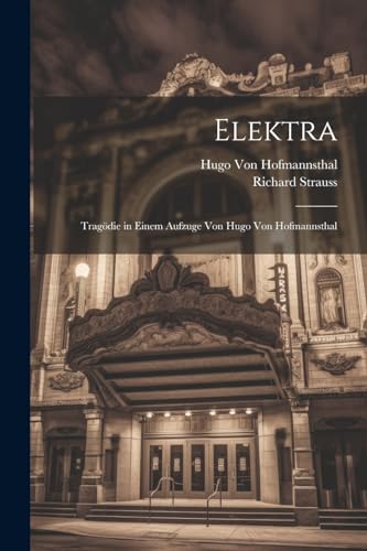 Strauss - Elektra: Trag?die in Einem Aufzuge Von - New paperback or so