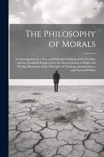 Anonymous - Philosophy of Morals: An Investigation by a New and Extend