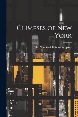 New York Edison Comp - Glimpses of New York - New paperback or softbac